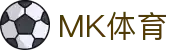 MK体育-MK体育app下载官网-热门赛事实时更新
